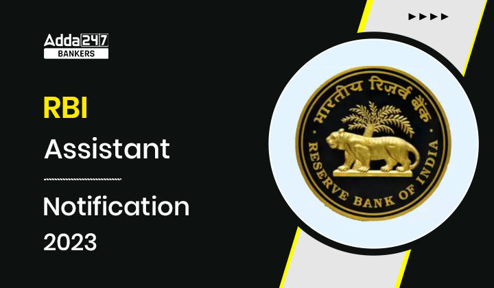 RBI Assistant Notification 2023 with Exam Date, Updated Syllabus and Latest Exam Pattern, Opportunities@RBI_40.1