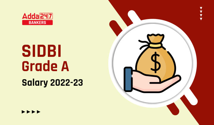 SIDBI Grade A Salary 2022-23 Assistant Manager Salary Structure, Pay Scale, Career Growth |_40.1