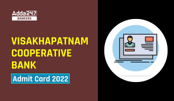 Visakhapatnam Cooperative Bank Admit Card 2022 Out, Download Link_40.1