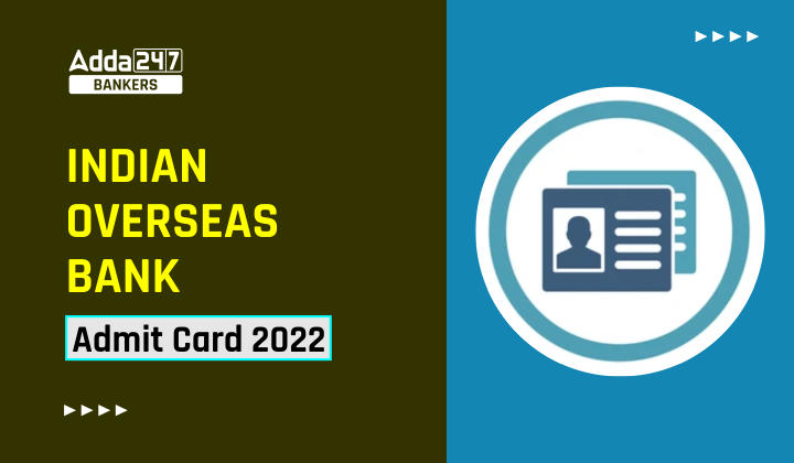 Indian Overseas Bank Admit Card 2022 |_40.1
