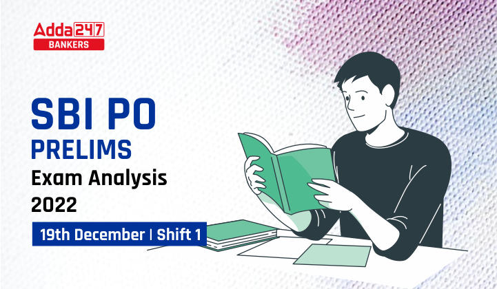 SBI PO Exam Analysis Shift 1, 19th December 2022, Today Exam Level |_40.1