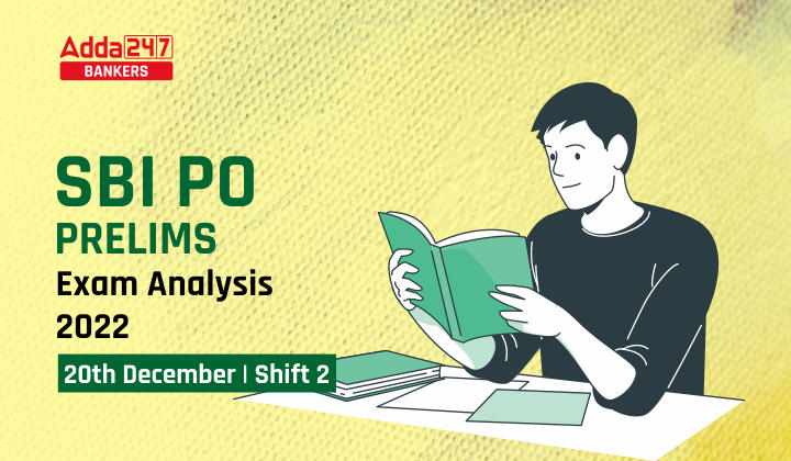 SBI PO Exam Analysis 2022 Shift 2 20th December, Good Attempts & Exam Level |_40.1