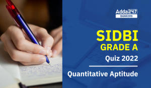 Quantitative Aptitude Quiz For SIDBI Grade A 2022- 20th December