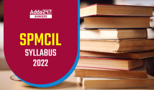 SPMCIL Syllabus 2022, Assistant Manager Syllabus & Exam Pattern