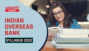 Indian Overseas Bank Syllabus & Exam Pattern 2022