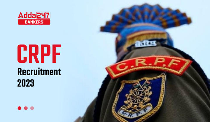 CRPF Recruitment 2023 Notification, Apply Online Date Extended For 1458 Posts_40.1