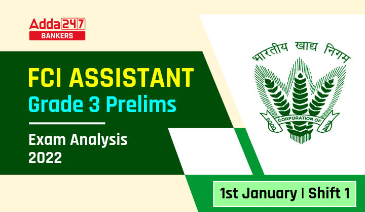 FCI Exam Analysis Shift 1, 1st January 2023 For Assistant Grade 3_40.1