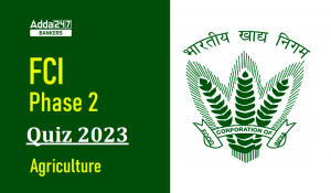 Agriculture Quizzes For FCI Phase 2 2023- 26th January
