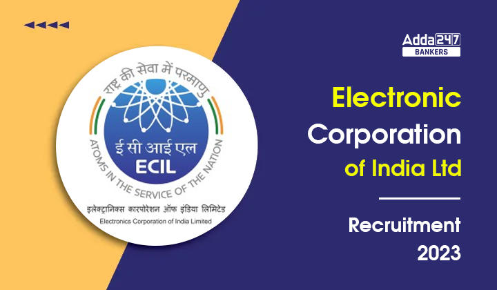 ECIL Recruitment 2023 Notification Out for 200 Vacancies_40.1