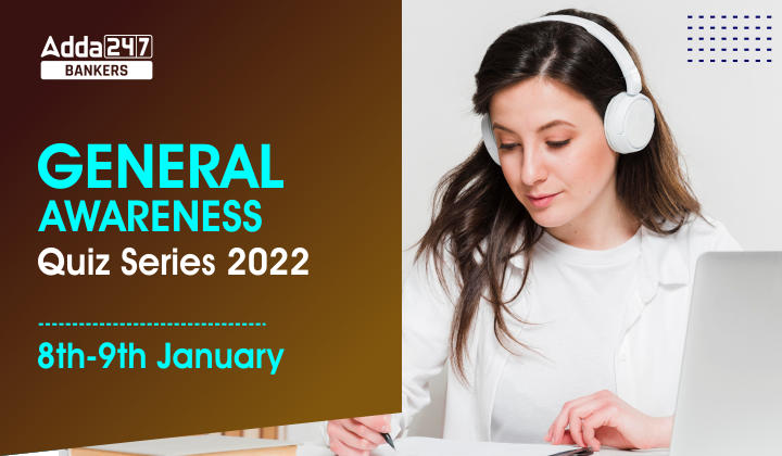 General Awareness Quiz Series 2023: 8th-9th January_40.1