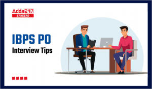 IBPS PO Interview Tips 2023