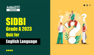 English Quizzes For SIDBI GRADE A 2023- 13th January