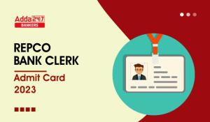 REPCO Bank Admit Card 2023 Out, Download Link Hall Letter