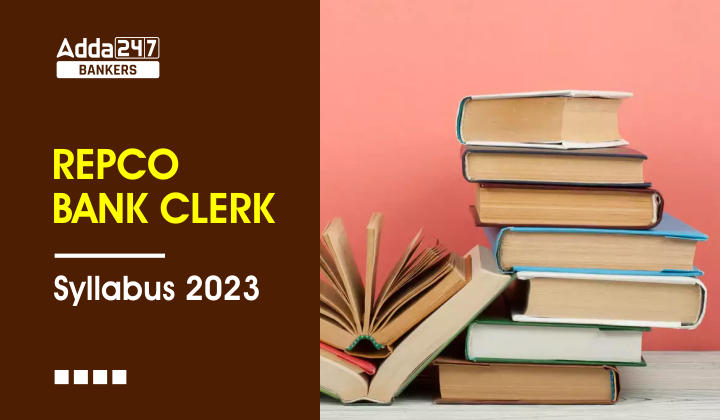REPCO Bank Syllabus 2023 Exam Pattern & Jr. Assistant Syllabus PDF |_40.1