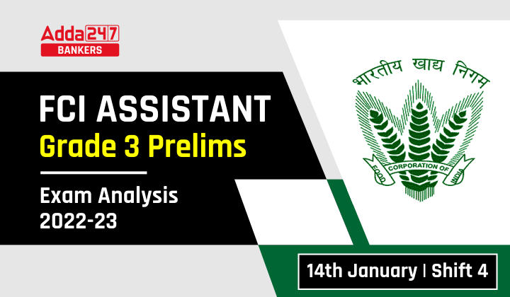 FCI Assistant Grade 3 Exam Analysis 2023 Shift 4, 14th January Exam Review_40.1