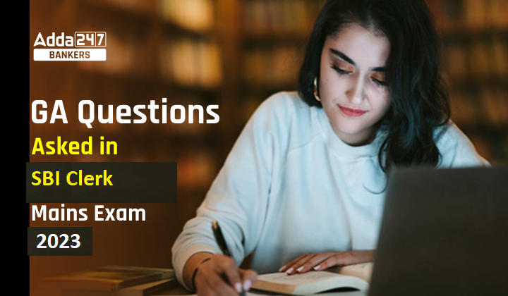 GA Questions Asked in SBI Clerk Mains Exam 2023_40.1