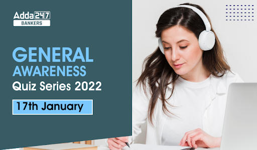 General Awareness Quiz Series 2023: 17th January_40.1