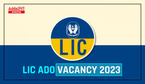 LIC ADO Vacancy 2023, Check Zone Wise Vacancy