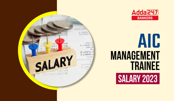 AIC Management Trainee Salary 2023 Pay Scale, Job Profile & Career Growth_40.1