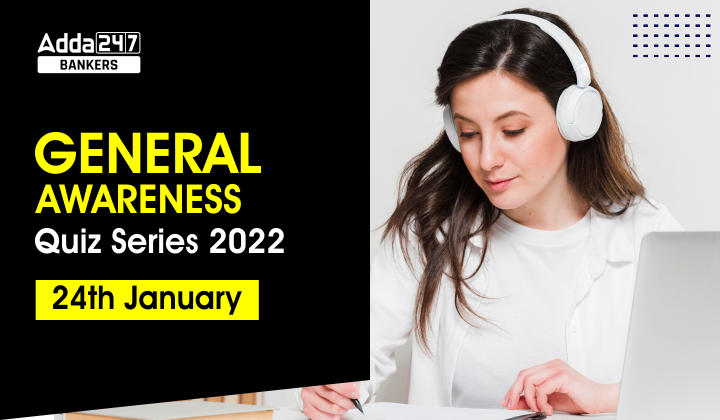 General Awareness Quiz Series 2023: 24th January_40.1