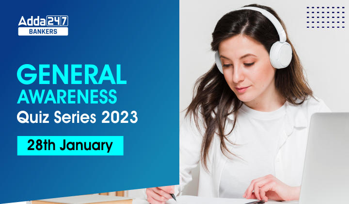 General Awareness Quiz Series 2023: 28th January_40.1