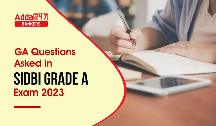 GA Questions Asked in SIDBI Grade A Exam 2023 |_40.1