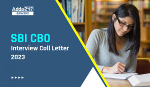 SBI CBO Interview Call Letter 2023 Out, Interview Admit Card Link