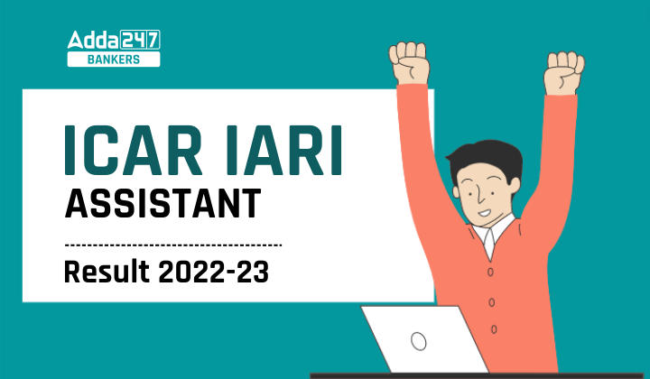 ICAR IARI Assistant Result 2023 Out, Result Link & Merit List |_40.1