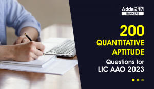 200 Quantitative Aptitude Questions for LIC AAO 2023