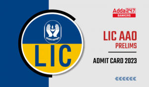 LIC AAO Admit Card 2023 Out, Download Link Call Letter