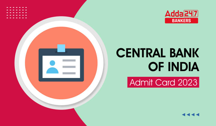 Central Bank of India Admit Card 2023 Out, Call Letter Link_40.1