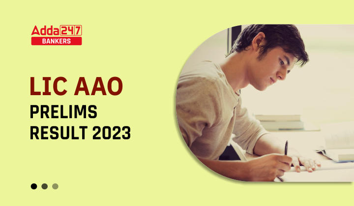 LIC AAO Result 2023 for Prelims, Cut Off Marks, Score Card_40.1