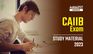 CAIIB Study Material 2023, Best Material for CAIIB Exam Preparation