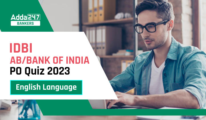 English Language Quiz For IDBI AM/ Bank of India PO 2023 -20th March_40.1