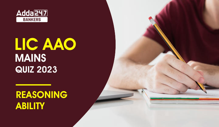 Reasoning Ability Quiz For LIC AAO Mains 2023-11th March_40.1