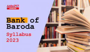 Bank of Baroda AO Syllabus 2023, Detailed Syllabus & Exam Pattern