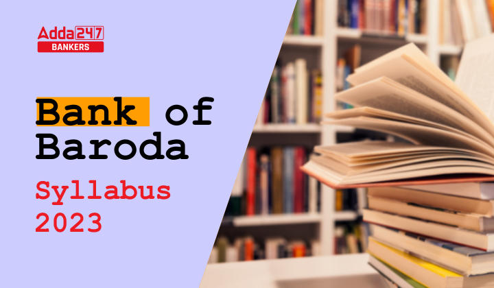 Bank of Baroda AO Syllabus 2023, Detailed Syllabus & Exam Pattern |_40.1
