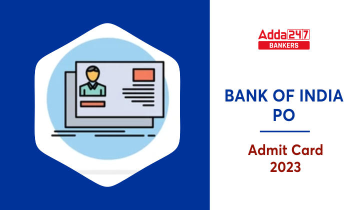 Bank of India PO Admit Card 2023 Out, Call Letter Direct Link_40.1