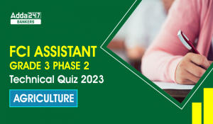 Agriculture Quizzes For FCI AG III Technical Phase II 2023 – 2nd March