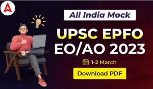 All India Mock for UPSC EPFO EO/AO 2023 (1st-2nd March): Download PDF