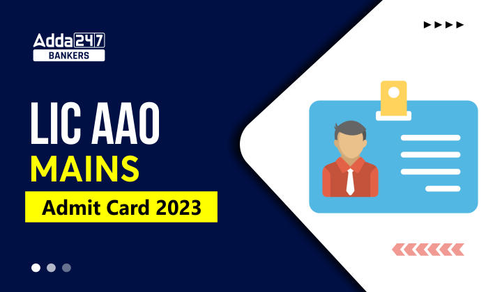 LIC AAO Mains Admit Card 2023 Out Download Call Letter Link_40.1