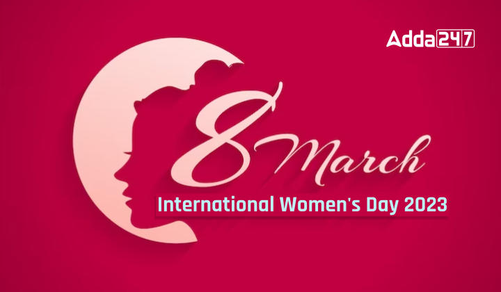 International Women's Day 2023, Theme, History, etc._40.1