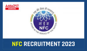 NFC Recruitment 2023, Last Date to Apply for 124 Vacancies