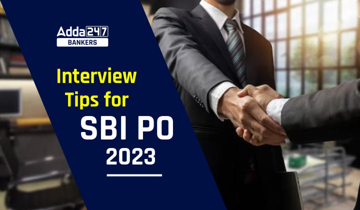 Interview Tips for SBI PO 2023, Check 6 Useful Tips_40.1