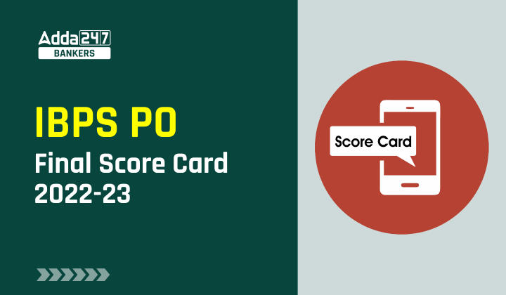 IBPS PO Final Score Card 2023 Out, Check PO Final Marks |_40.1