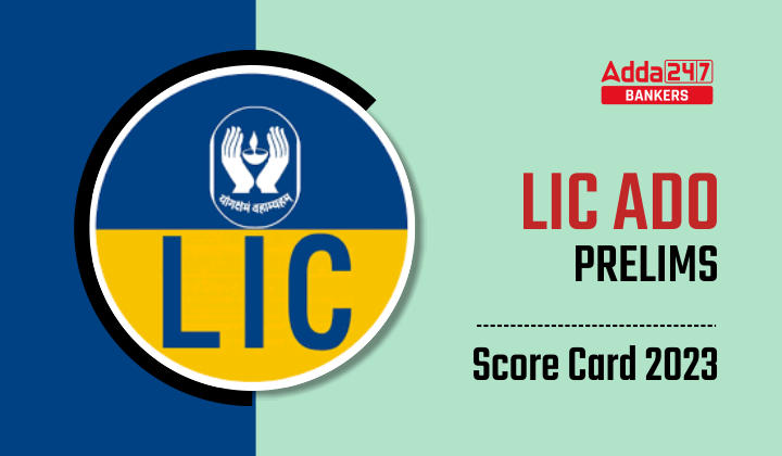 LIC ADO Score Card 2023, Check ADO Prelims Marks and Scores_40.1