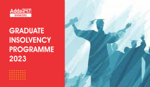Graduate Insolvency Programme 2023, Check Complete Details