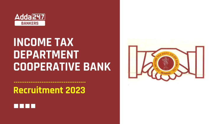 Income Tax Department Cooperative Bank Recruitment 2023_40.1