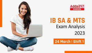 IB Exam Analysis 2023 for SA & MTS, Shift 1 Exam Review (24 March)