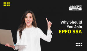 Why Should You Join EPFO SSA